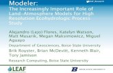 Modeler: The Accidental Climate Land-Atmosphere Models …Modeler: The Increasingly Important Role of Land-Atmosphere Models for High Resolution Ecohydrologic Process ... 2 @LEAF_Research