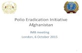 Polio Eradication Initiative Afghanistan...2016/07/04  · Cross Border (CBT) and Permanent Transit Teams (PTT), 2015 S Cross border teams 17 CB posts are functional using bOPV. Age