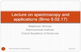 Lecture on spectroscopy and applications (Brno 02.09.15) · 2017. 2. 9. · Spectroscopy 1.3 21 Spectroscopy and applications 9/02/2017 Measurement of stellar rotation is a major