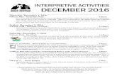 INTERPRETIVE ACTIVITIES DECEMBER 2016 Interpretive...slot canyon up to a 20-25 foot dry waterfall. There is a rockfall about 100 meters before the waterfall that can be negotiated