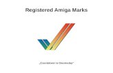 Registered Amiga Marksaminet.net/docs/misc/Amiga-Trademarks.pdfAMIGA CASE Word Computers Jarno Smit Benelux 1313969 2015 Registered AMIGA ? Comuters Amiga, Inc. Croatia Ž980593A 1998