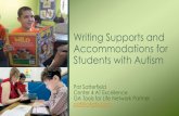 Writing Supports and Accommodations for Students with ......Pat Satterfield Center 4 AT Excellence GA Tools for Life Network Partner pat@c4atx.com Writing Supports and Accommodations