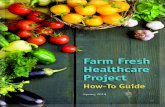 Farm Fresh Healthcare Project · Defining Local Food: Beyond Food Miles Many definitions of local food focus on food miles, or the geographic distance a food travels from farm to
