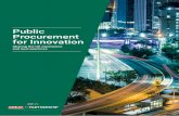 Public Procurement for Innovation...processes, and systems to spread innovation within all public sector operations. This report complements the OECD study by focusing on innovation