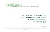 ICNDT Guide to Qualification and Certification · OF PERSONNEL FOR NDT OF PERSONNEL FOR NDT 5 examinations. In order to avoid a threat to the harmonisation process, ICNDT Working