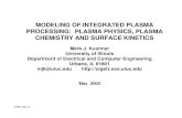 MODELING OF INTEGRATED PLASMA PROCESSING: PLASMA … · 2004. 1. 23. · University of Illinois Optical and Discharge Physics AGENDA • Integration in Plasma Processing • Modeling