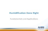Fundamentals and Applications - AHRI · 2018. 12. 4. · Fundamentals of Humidity • Key Terms and Definitions • Humidification Applications 2. ... da or g w /kg da) Relative Humidity