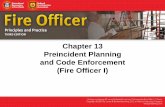 Chapter 13 Preincident Planning and Code Enforcement (Fire … · 2020. 10. 22. · Chapter 13 Preincident Planning and Code Enforcement (Fire Officer I) ... community fire safety.