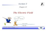 The Electric Field...Electric field lines (how to visualize electric fields) It is very useful to picture an elect ric field using electric field lines. This concept was introduced