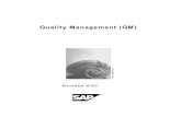 Quality Management (QM)...Quality Management (QM) SAP AG Quality Management (QM) 6 April 2001 19 (Servicing) QM, PM 20 (Statistical techniques) QM Integration The integration of the