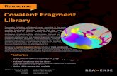 Covalent Fragment Library - Reaxense · 2019. 11. 21. · Covalent Fragment Library 5000 Yonge Street, Suite 1901 Toronto, Ontario M2N 7E9 CANADA Email: rxinfo@reaxense.com Phone: