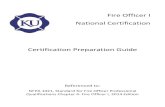 Fire Officer I National Certification - Certification... · Fire Officer I ‐ Certification Exam Written Exam: a. The Fire Officer I Written Exam includes 100 multiple choice and