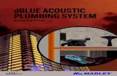 dBlue Acoustic PlumBing system - Marley · 2019. 3. 21. · Marley offers the dBlue acoustic plumbing system ... dBlue is designed in accordance with the installation standard AS/NZS3500.2.