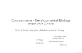 MZO (509)Developmental Biology...Developmental biology Developmental biology provides understandable explanations to varies aspects of cell biology, genetics, physiology, ecology,