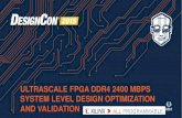 ULTRASCALE FPGA DDR4 2400 MBPS SYSTEM LEVEL DESIGN OPTIMIZATION AND VALIDATION … · 2021. 2. 4. · ultrascale fpga ddr4 2400 mbps system level design optimization and validation