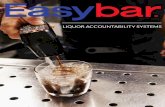 LIQUOR ACCOUNTABILITY SYSTEMS - Beverage System...manufacture, service, and installation of commercial beverage dispensing equipment. Our beverage systems provide consistency, accuracy,