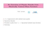 An Overview of Physics Results from Maximally Twisted …Realizing O(a)-improvement Continuum QCD action S = Ψ[¯ m+γ µD µ]Ψ Continuum twisted mass QCD action S = Ψ[¯ m0 +iµγ