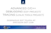 Advanced C/C++ Debugging (CDT project)...› Debugging a process by stopping its execution might cause the program to change its behavior drastically, or perhaps fail, even when the