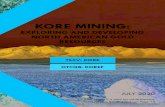 KORE MINING...2 KORE Mining - The undervalued gold developer attracting world-class institutional interest “Follow the smart money. There’s a reason it makes so much intuitive