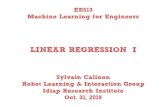 LINEAR REGRESSION I · Linear regression • Least squares is everywhere: from simple problems to large scale problems. • It was the earliest form of regression, which was published