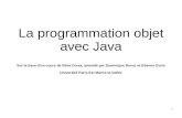 La programmation objet avec Java - IGMigm.univ-mlv.fr/~duris/JAVA/IR1/poo1-object.pdf · 2016. 4. 25. · 9 Programmation modulaire La conception par classes, représentant à la