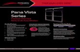 Pana Vista Series - ARCAT · 2016. 2. 2. · PANA VISTA SERIES PATIO WINDOW Finish Standard Anodized Aluminum Custom Anodized Aluminum Clear Dark Bronze Light Bronze Black Custom