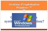 Système d’exploitation Windows XPekladata.com/II8EoP7iuEPctVvn2H5Ibn6yL7A/2-LMD-SM...Le système d’exploitation Windows de Microsoft, a vu le jour au début des année 80, avec
