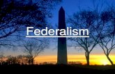 Federalism - Weeblyspencesapgopo.weebly.com/.../chapter_3_-_federalism.pdf · 2019. 9. 24. · •Federalism – political system where the national (federal) government shares power