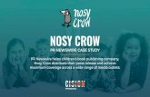 NOSY CROW - Cision · PDF file 2021. 1. 6. · Nosy Crow is a multi–award-winning, independent children’s publishing company, based in London. They publish commercial fiction and