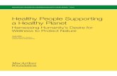 Healthy People Supporting a Healthy Planethuman health effects, forest conservation mitigates those effects (Pattanayak, et al., 2009). Establishing direct causal relationships between