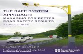 THE SAFE SYSTEM APPROACH - NISOcompliance - programmes, demonstration Safe Roads, Safe Speeds, Safe Vehicles, Safe Road Use, Fast EMS Access. Safe System is an evidence-based approach,