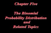 Chapter Five The Binomial Probability Distribution and Related … · 2016. 2. 6. · Probability Distribution Geomeric Probability Distribution P(n)=p(1−p)n−1 where n is the