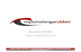 Business Profile - Mpumalanga Rubber...–Middelburg Chamber of Commerce and Industry –Waterproofing Association of Gauteng (WAG) –Damp and Waterproofing Association of SA (DWASA)