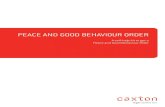 PEACE AND GOOD BEHAVIOUR ORDER - Neighbours From Hell and Good... · 2016. 6. 11. · PEACE AND GOOD BEHAVIOUR ORDER CAXTON LEGAL CENTRE INC. | 3 Other options The Criminal Code Act