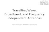 Travelling Wave, Broadband, and Frequency Independent …...Rhombic Antenna Slide 13 The rhombic antenna are two V antennas connected in a diamond or rhombic shape, and terminated