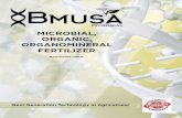 MICROBIAL, ORGANIC, ORGANOMINERAL FERTILIZER · 2019. 11. 29. · chemical and genetically modified organisms. BMusa microbial fertilizers, fix nitrogen (N) in the atmosphere and