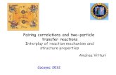Pairing correlations and two-particle transfer reactionsbijker/franco70/Talks/Vitturi.pdf · 2012. 5. 28. · -particle transfer reactions are to large extent well described by first-order