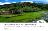 Operationalizing integrated landscape approaches in the tropics18 • Operationalizing integrated landscape approaches in the tropics al. 2014; Lawry et al. 2017) or the extent to
