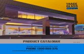 PRODUCT CATALOGUE - Trade Glass Depot · 2020. 4. 15. · PRODUCT CATALOGUE. Trade Glass Depot Pty Ltd. PHONE 1300 889 375.  | sales@tradeglassdepot.com.au Ver 9.0