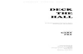 DECK THE HALL...DECK THE HALL for Orchestra (featuring brass), Organ, SATB Chorus, and Audience Arranged by GARY FRY Commissioned by Maestro Duain Wolfe for the Chicago Symphony Orchestra