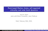 Rank-based Markov chains, self-organized criticality, and ...staff.utia.cas.cz/swart/present/Bath16.pdfself-organized criticality and a cornerstone of Bak’s (1996) book. Jan M. Swart