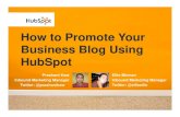 Promote Business Blog With HubSpot October 2009 Final · 2017. 10. 9. · Business Blog Software Checklist Blog Functionality: • U b i URL tUses your business URL, not a subd ibdomain