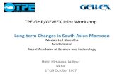 TPE-GHP/GEWEX Joint Workshop Long-term Changes in South Asian Monsoon · 2017. 10. 24. · • The South Asian monsoon is remarkably stable as a whole with interannual variaon of