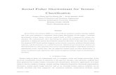 1 Kernel Fisher Discriminant for Texture Classication...1 Kernel Fisher Discriminant for Texture Classication Jianguo Zhang and Kai-Kuang Ma y, SeniorMember,IEEE School of Electrical