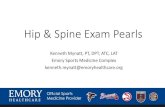 Hip & Spine Exam Pearls - Emory School of MedicinePearl (1) Hip OA 1 • JOSPT 2017: • >50 y.o. • Moderate anterior/lateral hip pain with weight bearing • Morning stiffness