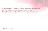 VMware® Stretched Metro Cluster with VMstore Synchronous Replication … · 2021. 2. 12. · replication. In the VMware authored paper - VMware vSphere® Metro Storage Cluster Recommended