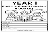 YEAR 1 - Free ELT Materials & More! · 2019. 12. 24. · CLASS: TEACHER’S NAME: SCHOOL: NAME: teacherfiera.com YEAR 1 Phonics Based Lessons BOOKLET