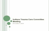 November 8, 2013 - Indiana...3% 3% 0% 10% 20% 30% 40% 50% 60% 70% Home w no Home Services Skilled Nursing Facility Rehab / Long-Term Care Expired Home w Home Services Final Hospital