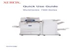 Quick Use Guide - Xerox · Xerox WorkCentre 7345 Fax OK Cancel Job Type Paper 2 Sided Printing Stapling Output Color Output Destination OK Defaults Auto Color 1 Staple 1 Sided 8.5x11",