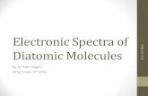 Electronic Spectra of Diatomic Molecules...To determine L and S for molecule, we usually sum I & s for all electrons. e.g., S = E So even number of electrons integral spin Odd number